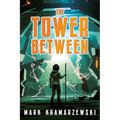 The Tower Between - Paperback