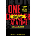 One Patient at a Time: The K2 Way Playbook for Healthcare & Business Success - Paperback