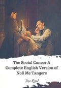 The Social Cancer A Complete English Version of Noli Me Tangere - Paperback