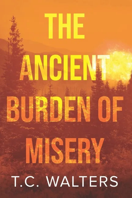 The Ancient Burden of Misery - Paperback