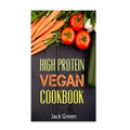 Vegan: High Protein Vegan Cookbook-Vegan Diet-Gluten Free & Dairy Free Recipes (Slow cooker, crockpot, Cast Iron) - Paperback