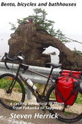 Bento, bicycles and bathhouses: a cycling adventure in Japan from Fukuoka to Sapporo - Paperback