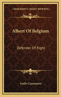 Albert of Belgium: Defender of Right - Hardcover