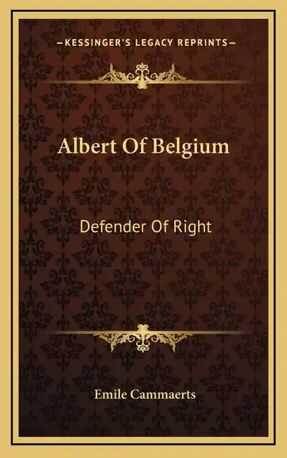 Albert of Belgium: Defender of Right - Hardcover
