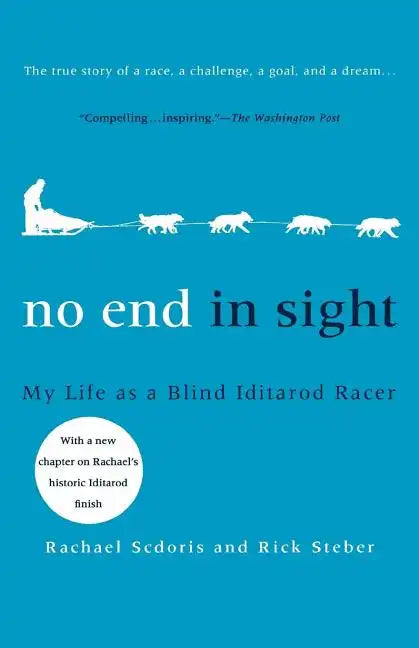 No End in Sight: My Life as a Blind Iditarod Racer - Paperback
