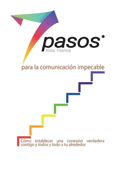 Los 7 pasos para la comunicación impecable (Spanish) - Paperback