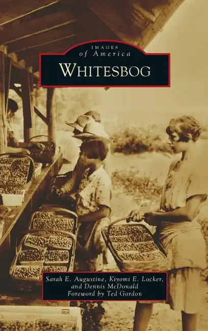 Whitesbog - Hardcover