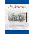 The Annotated A Tale of Two Cities - Paperback