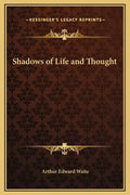 Shadows of Life and Thought - Hardcover