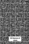 99 Names of Allah: Geometric Calligraphy of Allah's Names - Paperback