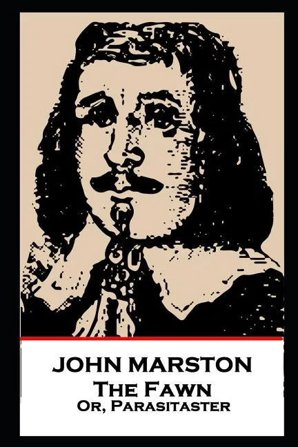 John Marston - The Fawn: Or, Parasitaster - Paperback