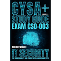 CySA+ Study Guide: IT Security For Vulnerability And Threat Intelligence Analysts - Paperback