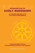 Introduction to Early Buddhism: An Accessible Explanation of the Core Theory of Early Buddhism - Paperback