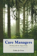 Care Managers: Working with the Aging Family: Working with the Aging Family - Paperback