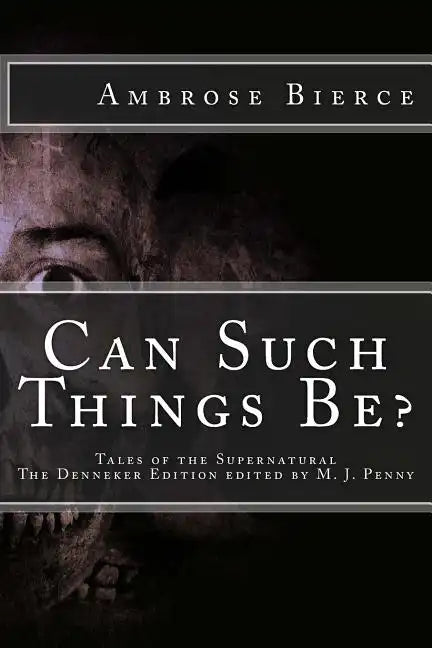 Can Such Things Be: Tales of the Supernatural - Paperback