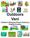 English-Croatian Outdoors/Vani Children's Bilingual Picture Dictionary - Paperback