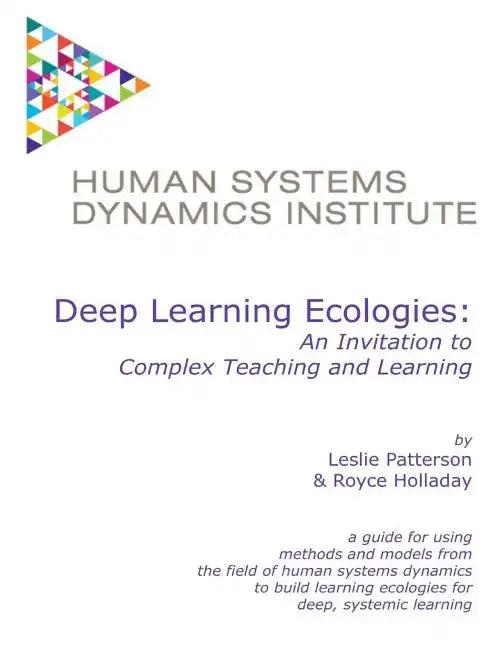 Deep Learning Ecologies: An Invitation to Complex Teaching and Learning - Paperback