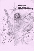 Eurythmy, The Heart, and Three-fold Walking - Paperback