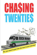 Chasing Twenties: So you want to get started in the tool truck industry? - Paperback