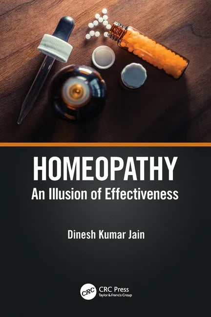Homeopathy: An Illusion of Effectiveness - Paperback