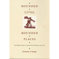 Bounded Lives, Bounded Places: Free Black Society in Colonial New Orleans, 1769-1803 - Paperback