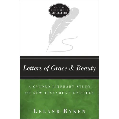 Letters of Grace and Beauty: A Guided Literary Study of New Testament Epistles - Paperback