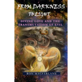 From Darkness to Light: Divine Love and the Transmutation of Evil - Paperback