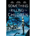 Something Is Killing the Children Omnibus Vol. 1 - Paperback