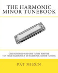 The Harmonic Minor Tunebook: One Hundred and One Tunes for the Ten Hole Harmonica in Harmonic Minor Tuning - Paperback