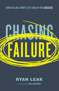 Chasing Failure: How Falling Short Sets You Up for Success - Hardcover