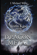 Jestin Kase and the Masters of Dragon Metal - Paperback