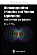 Electromagnetism - Principles and Modern Applications: With Exercises and Solutions - Paperback