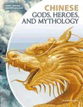 Chinese Gods, Heroes, and Mythology - Library Binding