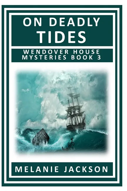 On Deadly Tides: A Wendover House Mystery - Paperback