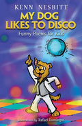 My Dog Likes to Disco: Funny Poems for Kids - Paperback