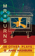 Mr. Burns and Other Plays - Paperback