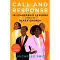 Call and Response: 10 Leadership Lessons from the Black Church - Hardcover