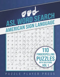 ASL Word Search American Sign Language -110 Fingerspelling Puzzles with Solutions Vol 1: American Sign Language Alphabet Word Search Games for Signing - Paperback
