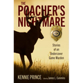Poacher's Nightmare: Stories of an Undercover Game Warden - Paperback