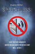Speechless: Have You Ever Wondered Where God Was When You Needed Him? Well, So Did I. - Paperback