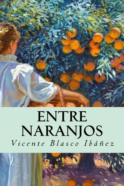 Entre naranjos (Spanish Edition) - Paperback