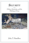 Security: Politics, Humanity, and the Philology of Care - Paperback
