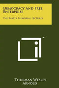 Democracy and Free Enterprise: The Baxter Memorial Lectures - Paperback