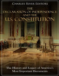 The Declaration of Independence and the U.S. Constitution: The History and Legacy of America's Most Important Documents - Paperback