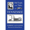 Old Trails and Tales of Tennessee - Hardcover