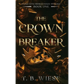 The Crown Breaker - Hardcover