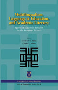 Multilingualism, Language in Education, and Academic Literacy. Applied Linguistics Research in the Language Centre - Paperback