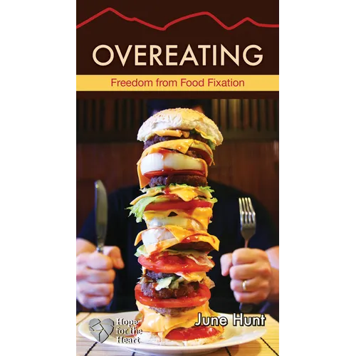 Overeating: Freedom from Food Fixation - Paperback