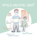 Why a Vaccine, Dad? - Hardcover