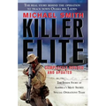 Killer Elite: Completely Revised and Updated: The Inside Story of America's Most Secret Special Operations Team - Paperback